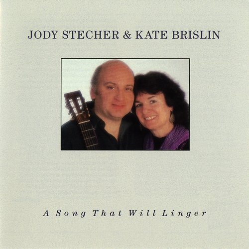 A Song That Will Linger Jody Stecher & Kate Brislin