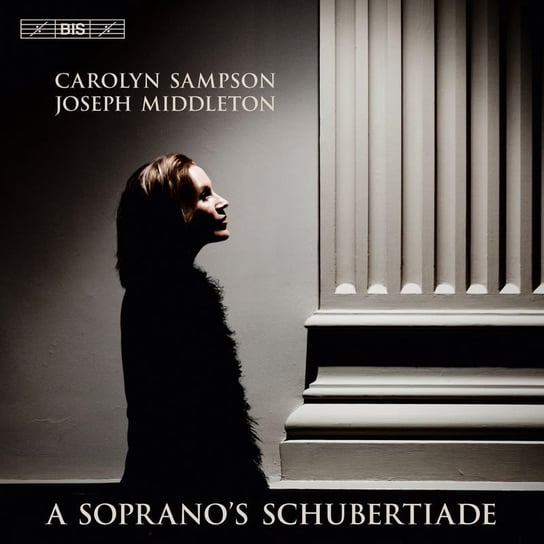 A Soprano's Schubertiade Sampson Carolyn, Middleton Joseph