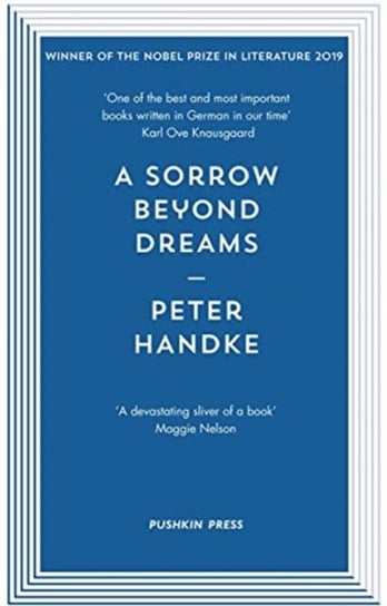 A Sorrow Beyond Dreams Peter Handke