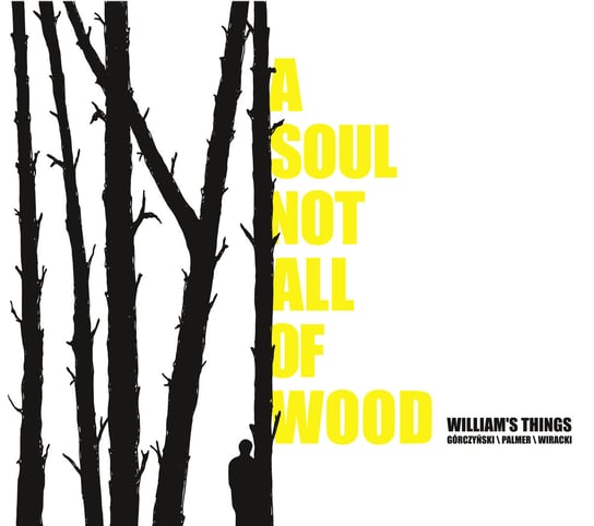 A Soul Not All Of Wood William's Things