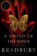 A Sound of Thunder and Other Stories Bradbury Ray D.
