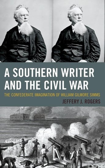A Southern Writer and the Civil War Rogers Jeffery J.