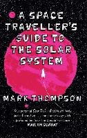 A Space Traveller's Guide To The Solar System Thompson Mark