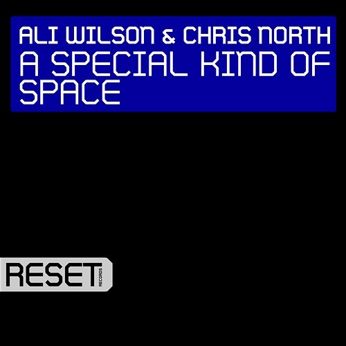A Special Kind of Space Ali Wilson & Chris North