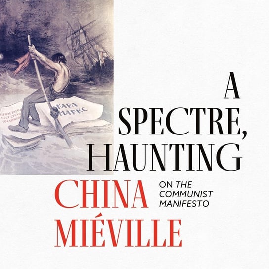 A Spectre, Haunting China Miéville