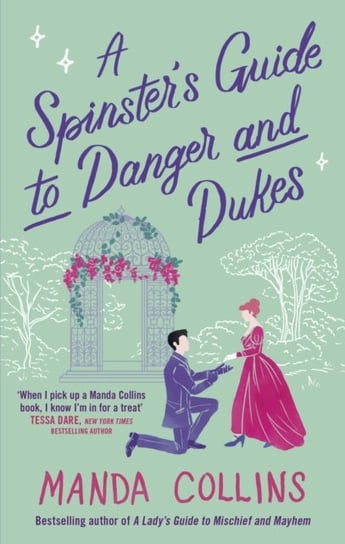A Spinster's Guide to Danger and Dukes: the perfect fake engagement historical romance Manda Collins