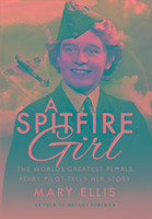 A Spitfire Girl Ellis Mary, Foreman Melody