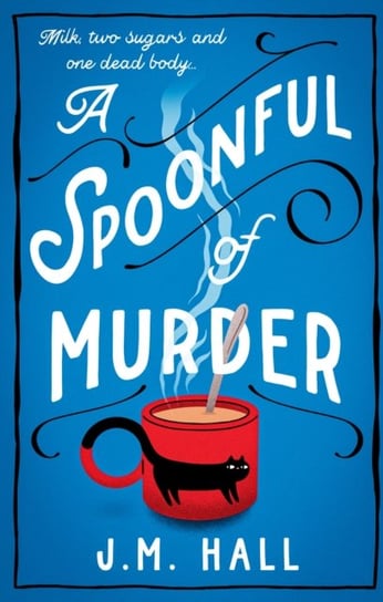 A Spoonful of Murder J.M. Hall