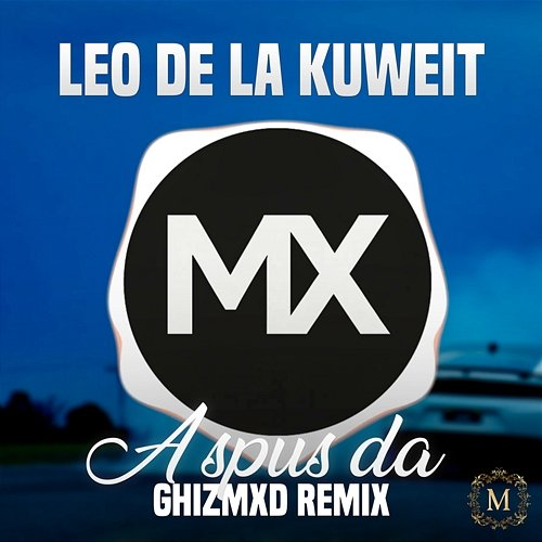 A spus da Manele Exclusive, Leo de la Kuweit