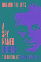 A Spy Named Orphan Philipps Roland