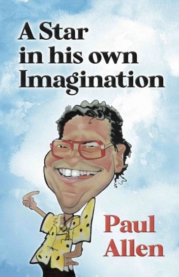 A Star in his own Imagination Allen Paul