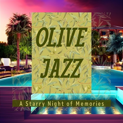 A Starry Night of Memories Olive Jazz