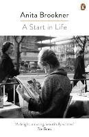 A Start in Life Brookner Anita