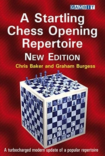 A Startling Chess Opening Repertoire. New Edition Opracowanie zbiorowe
