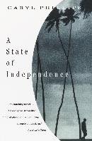 A State of Independence Phillips Caryl