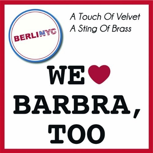 A Sting Of Brass (We Love Barbara Too) BerliNYC A Touch Of Velvet