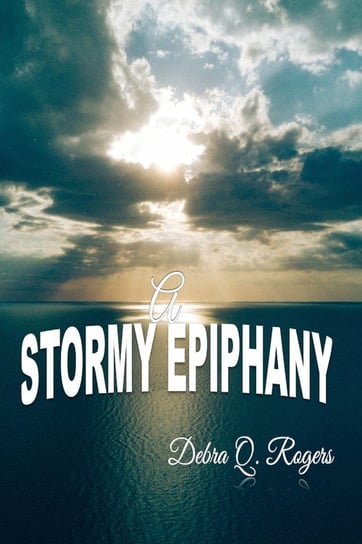 A Stormy Epiphany Rogers Debra Q.