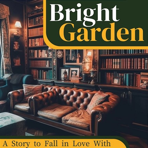 A Story to Fall in Love with Bright Garden