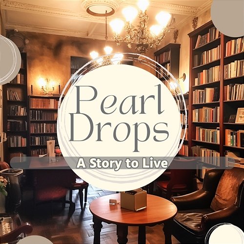 A Story to Live Pearl Drops