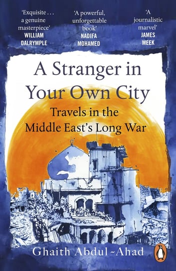 A Stranger in Your Own City Ghaith Abdul-Ahad