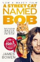 A Street Cat Named Bob. Film Tie-IN Bowen James