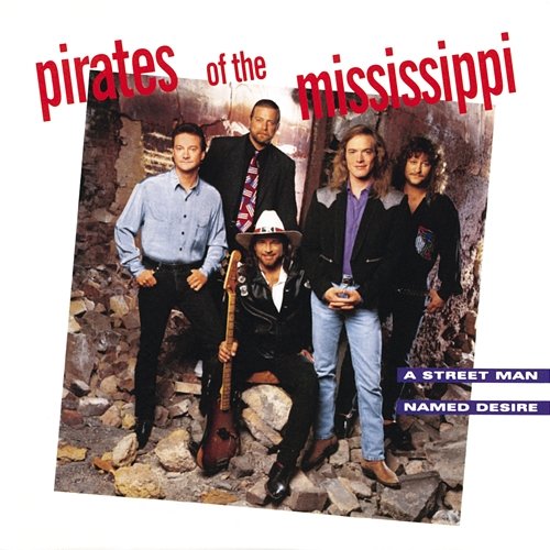 A Street Man Named Desire Pirates Of The Mississippi