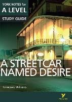 A Streetcar Named Desire: York Notes for A-Level Sambrook Hana, Eddy Steve