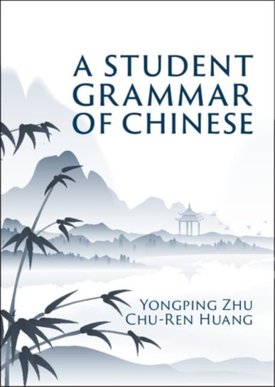 A Student Grammar of Chinese Opracowanie zbiorowe