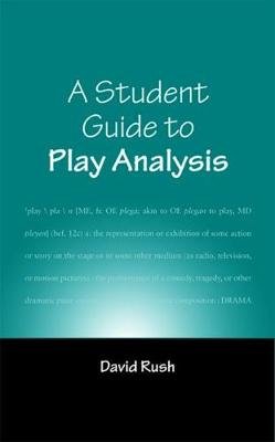 A Student Guide to Play Analysis Rush David