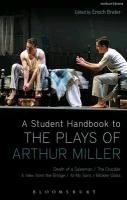 A Student Handbook to the Plays of Arthur Miller Ackerman Alan