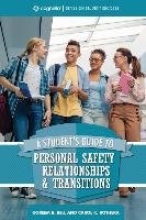 A Student's Guide to College Success: Personal Safety, Relationships, and Transitions Bell Koreem R., Rothera Carol K.