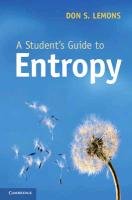 A Student's Guide to Entropy Lemons Don S.
