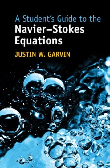 A Student's Guide to the Navier-Stokes Equations Opracowanie zbiorowe