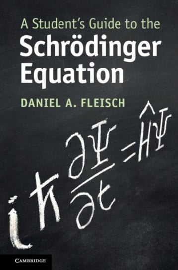 A Students Guide to the Schroedinger Equation Opracowanie zbiorowe