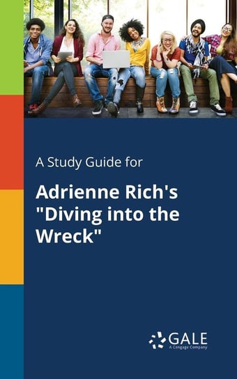 A Study Guide for Adrienne Rich's "Diving Into the Wreck" Opracowanie zbiorowe