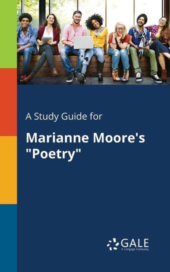 A Study Guide for Marianne Moore's "Poetry" Opracowanie zbiorowe