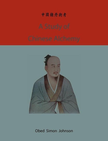 A study of Chinese alchemy Johnson Obed Simon