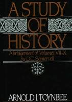 A Study of History: Abridgement of Volumes VII-X Toynbee Arnold