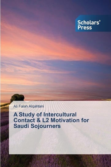 A Study of Intercultural Contact & L2 Motivation for Saudi Sojourners Alqahtani Ali Falah
