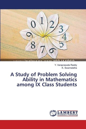 A Study of Problem Solving Ability in Mathematics among IX Class Students Reddy y. Varaprasada