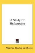 A Study Of Shakespeare Swinburne Algernon Charles