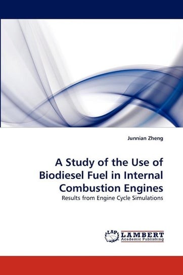 A Study of the Use of Biodiesel Fuel in Internal Combustion Engines Zheng Junnian