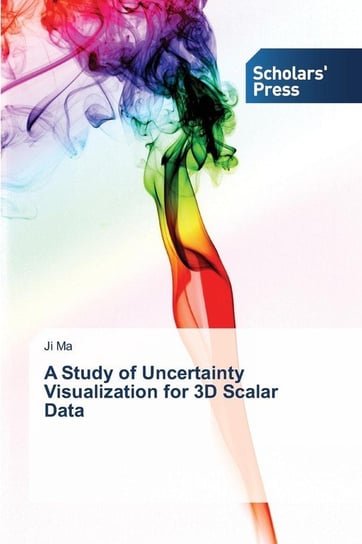 A Study of Uncertainty Visualization for 3D Scalar Data Ma Ji