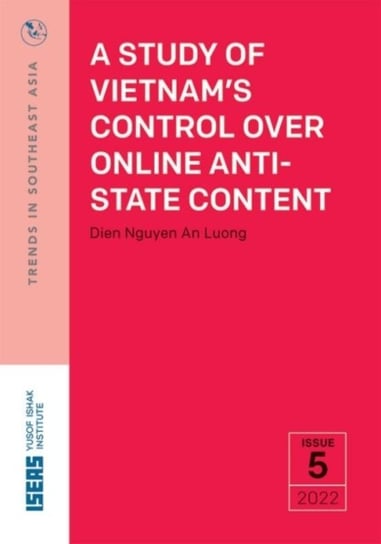 A Study of Vietnams Control Over Online Anti-State Content Dien Nguyen An Luong