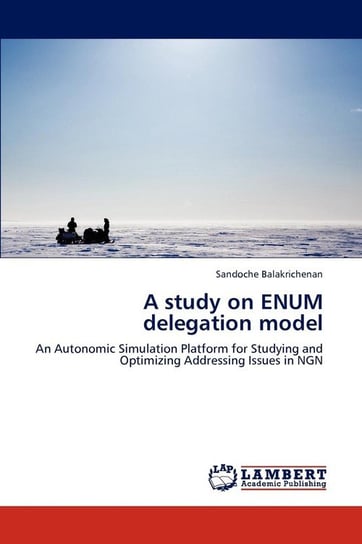 A study on ENUM delegation model Balakrichenan Sandoche