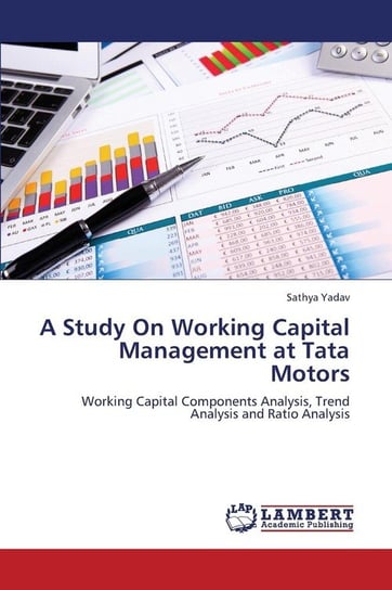 A Study On Working Capital Management at Tata Motors Yadav Sathya