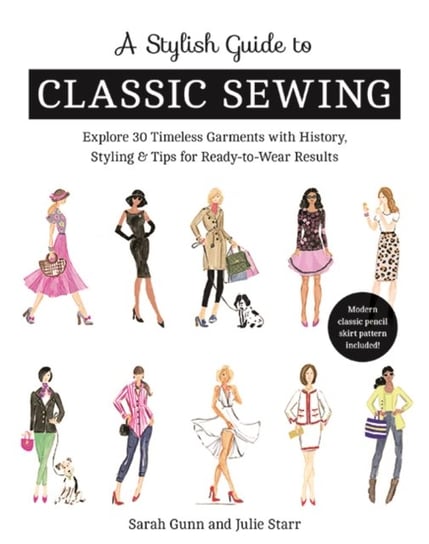 A Stylish Guide to Classic Sewing Opracowanie zbiorowe