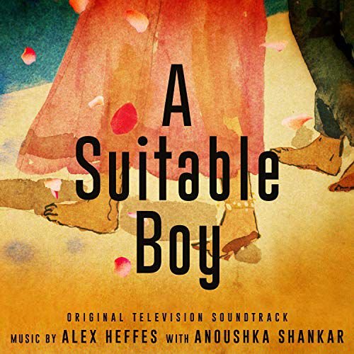 A Suitable Boy - S soundtrack (Alex Heffes) Various Artists