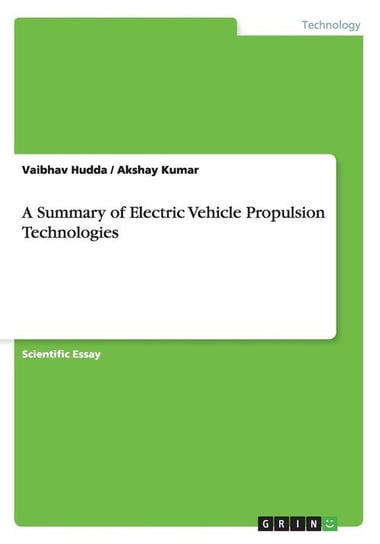 A Summary of Electric Vehicle Propulsion Technologies Kumar Akshay