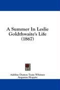 A Summer in Leslie Goldthwaite's Life (1867) Whitney Adeline Dutton Train, Whitney Adeline Dutton